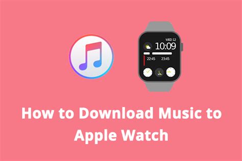 how to download music to apple watch and why it's important to stay updated with the latest music releases